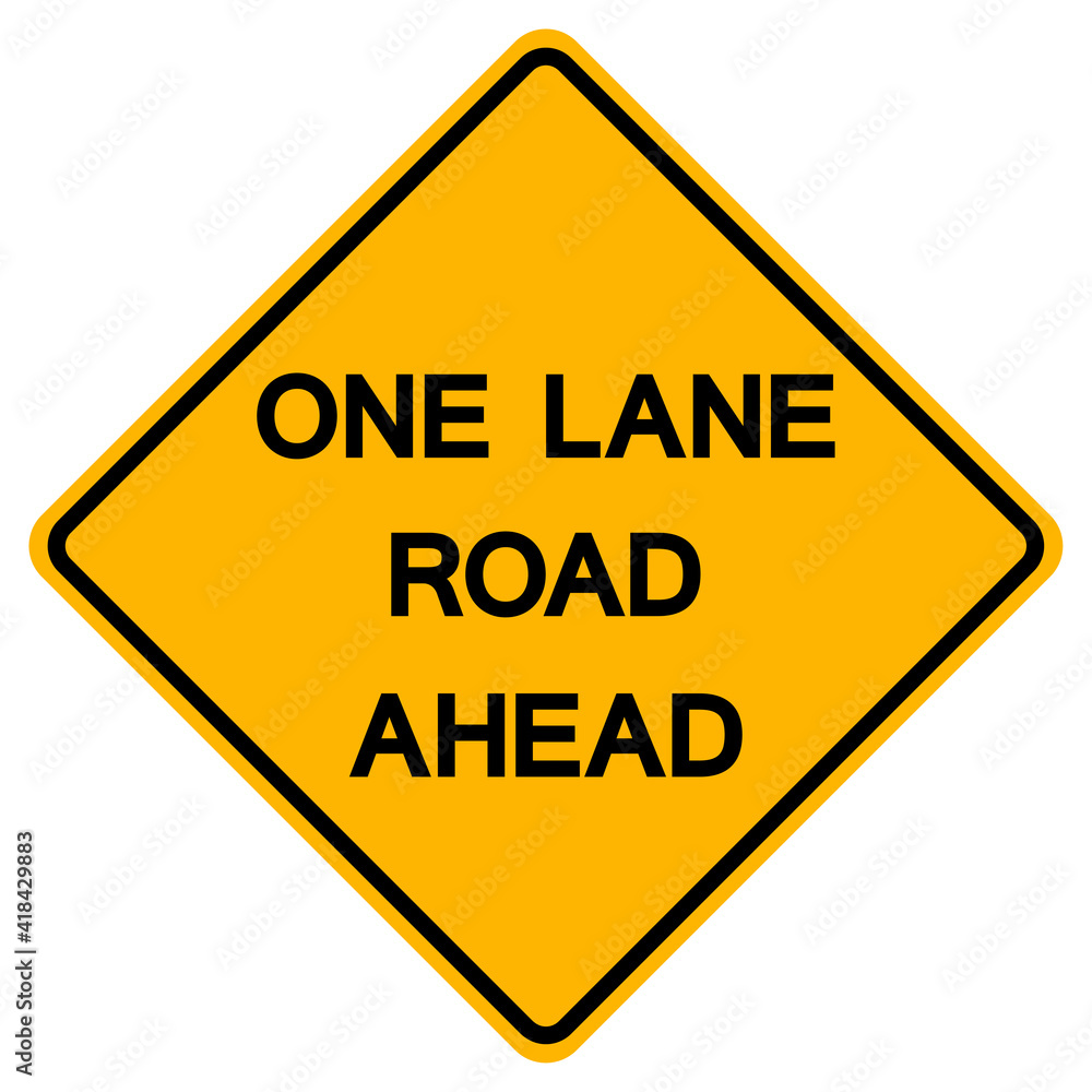 One Lane Road Ahead Traffic Road Symbol Sign Isolate on White Background,Vector Illustration One Lane Road Ahead Traffic Road Symbol Sign Isolate on White Background,Vector Illustration