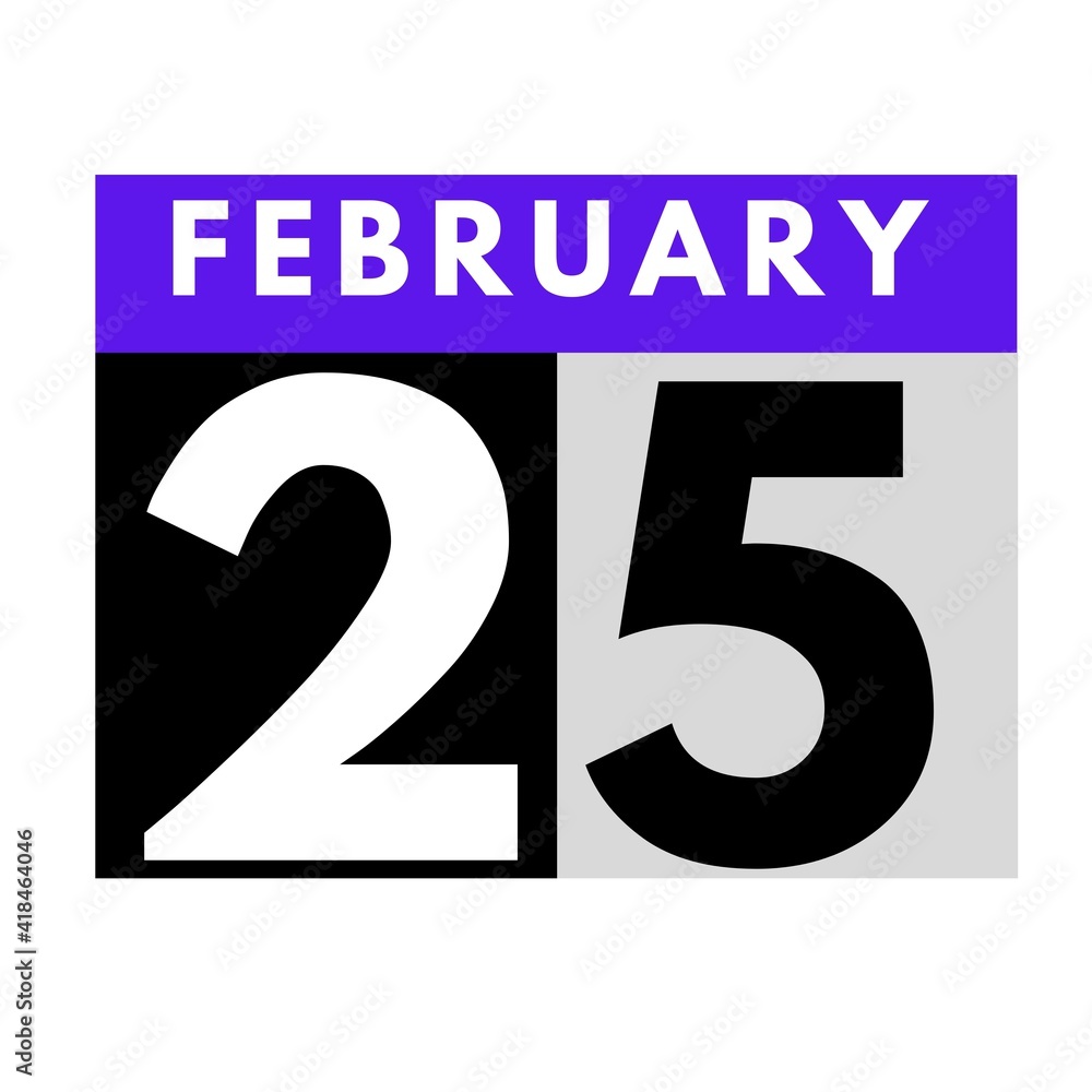 February 25 . flat daily calendar icon .date ,day, month .calendar for the month of February February 25 . flat daily calendar icon .date ,day, month .calendar for the month of February