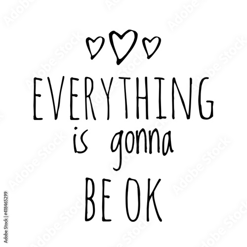 ''Everything is gonna be ok'' Lettering photo