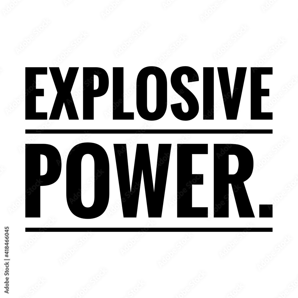 ''Explosive power'' Lettering