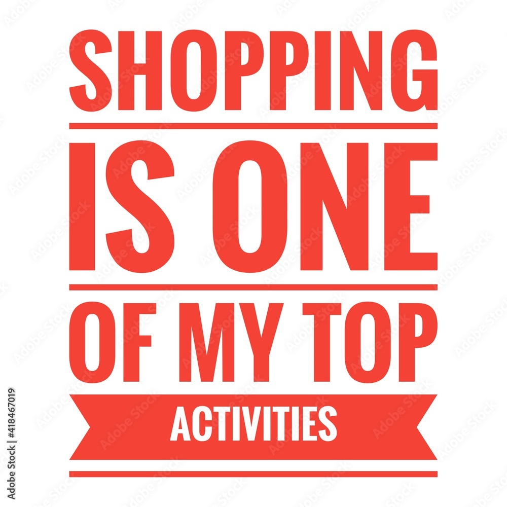 ''Shopping is one of my top activities'' Lettering ''Shopping is one of my top activities'' Lettering