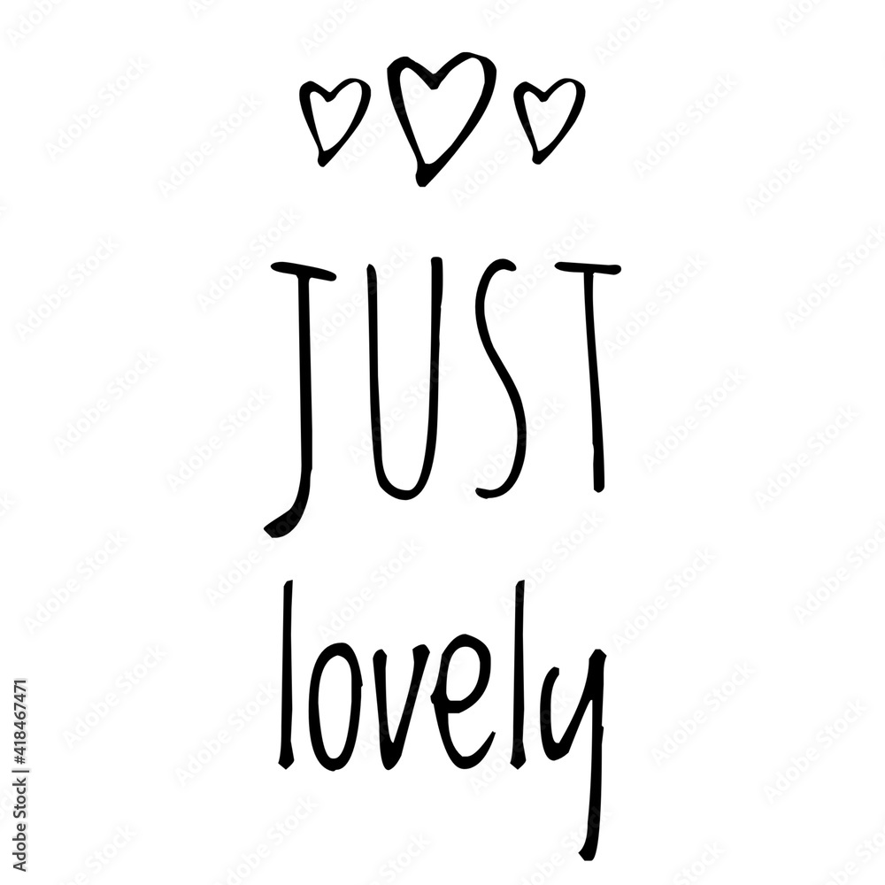 ''Just lovely'' Lettering