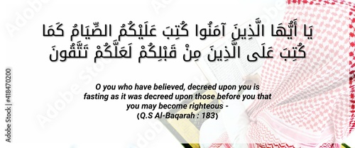 image of quotes surah from Al quran about fasting Surah Al baqarah verse 183 with meaning O you who have believed, decreed upon you is fasting as it was decreed upon those before you that you may beco photo