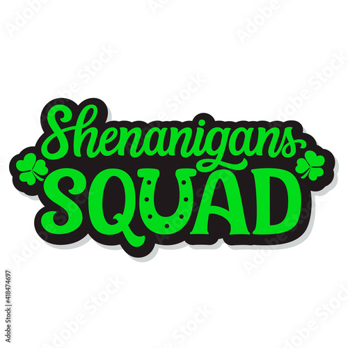 Shenanigans squad. Hand lettering