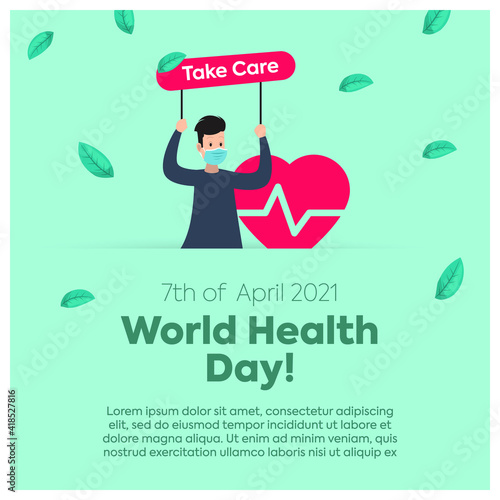 World Health Day poster with leave pattern on background. International World Health Poster with a man wearing mask holding board with text take care. heart with pulse trace as a concept for 7 April.