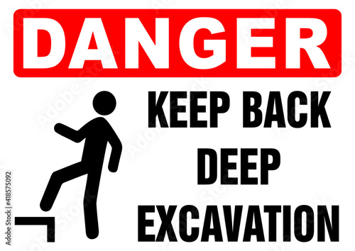 Danger Keep Back Danger Excavation 