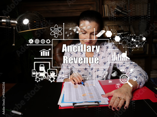 Business concept about Ancillary Revenue with woman checking agreement document on background.