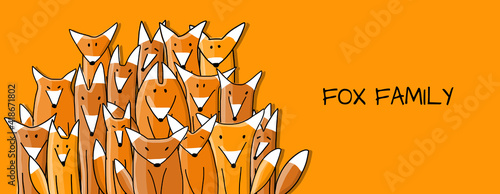 Foxes big family, sketch for your design