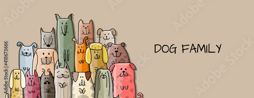 Funny dogs family, sketch for your design