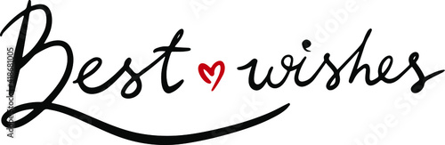 Best wishes in a modern lettering style, black vector lettering with a red heart, use for packages, postcards, greetings for various rights holders, T-shirts, posters, banners, promotions