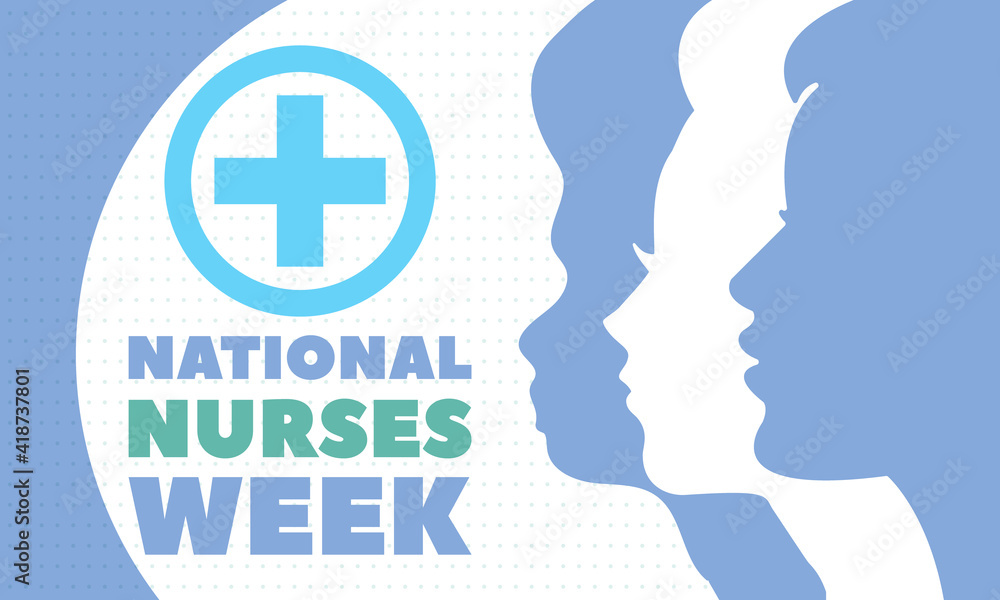 National Nurses Week begins each year on May 6th and ends on May 12th. Medical, healthcare concept. Poster, card, banner, background design. 