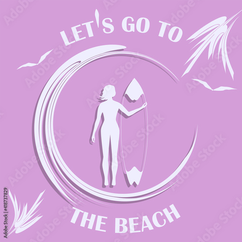 Girl with surfboard, seagull, wave - vector. Summer rest. Travel banner. Let's go to the beach