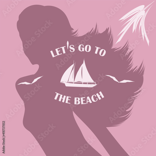 Girl silhouette, long hair, sailboat seagull, - vector. Summer rest. Travel banner. Let's go to the beach
