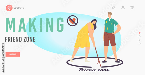 Woman and Importunate Suitor in Friend Zone Landing Page Template. Male Character Trying to Attract Girl