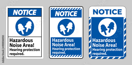 Notice Sign Hazardous Noise Area, Hearing Protection Required