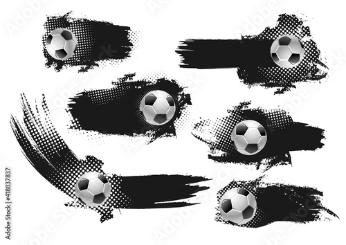 Soccer football banners blank templates, sport game icons with football balls, black paint or ink smudges, brushstroke and half tone texture 3d realistic vector. Sport game championship grungy posters