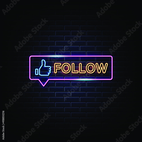 Follow neon signs vector. Design template neon style