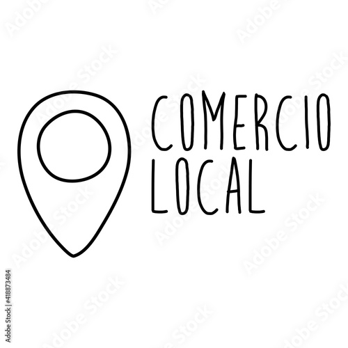 Logotipo con texto manuscrito Comercio Local escrito a mano en español con puntero de posición con lineas en color negro