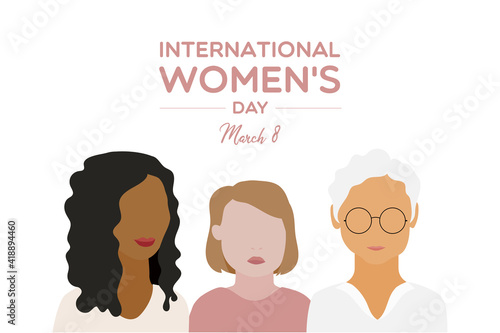 International Women's Day. 8 March. Three women together. Multiracial. Women of different ages. Vector illustration, flat design