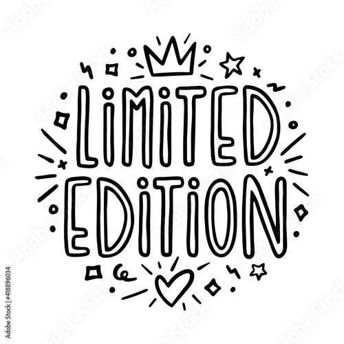Limited edition cartoon doodle style hand drawn typography. Perfect for kids clothes prints, posters, stickers. Vector illustration.