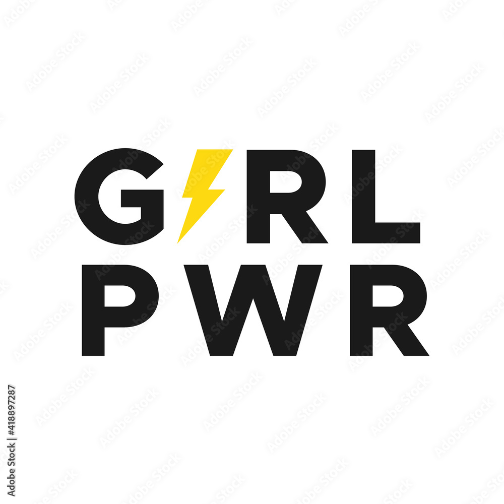 Girl pwr with thunderbolt. Motivational phrase. Feminist quote. Concept of girl power. Vector illustration, flat design Girl pwr with thunderbolt. Motivational phrase. Feminist quote. Concept of girl power. Vector illustration, flat design