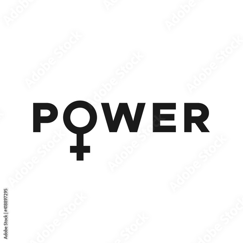 Power. The word power with the women symbol. Black color. Motivational phrase. Feminist quote. Vector illustration, flat design