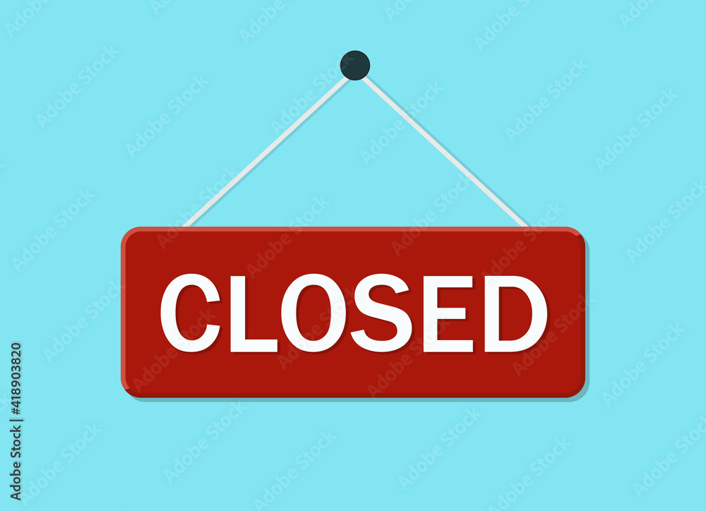 Sign of close on door. Hanging signboard of closed shop. Isolated board for door of store, office, restaurant and cafe. Icon and poster for bankruptcy of business. Symbol of sorry. Vector Sign of close on door. Hanging signboard of closed shop. Isolated board for door of store, office, restaurant and cafe. Icon and poster for bankruptcy of business. Symbol of sorry. Vector
