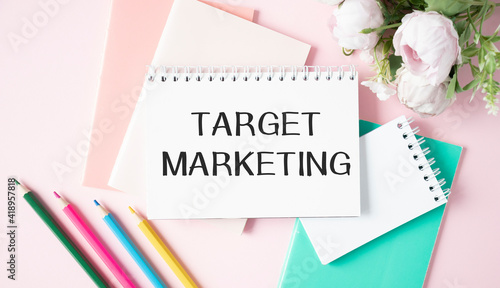 Target marketing Notes about target marketing, business concept.