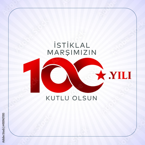 istiklal marsi yazari 100.yil. Mehmet Akif Ersoy Türk şair, yazar, akademisyen ve milletvekili. Translation: Mehmet Akif Ersoy Turkish poet, author, academic and member of parliament. 100 years. Logo.