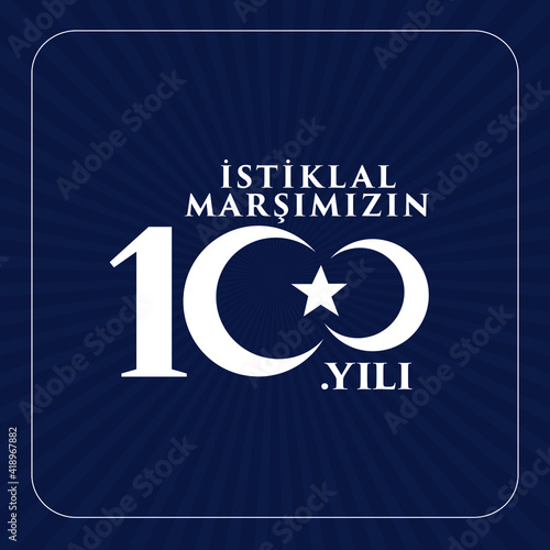 istiklal marsi yazari 100.yil. Mehmet Akif Ersoy Türk şair, yazar, akademisyen ve milletvekili. Translation: Mehmet Akif Ersoy Turkish poet, author, academic and member of parliament. 100 years. Logo.
