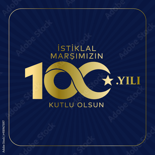 istiklal marsi yazari 100.yil. Mehmet Akif Ersoy Türk şair, yazar, akademisyen ve milletvekili. Translation: Mehmet Akif Ersoy Turkish poet, author, academic and member of parliament. 100 years. Logo.