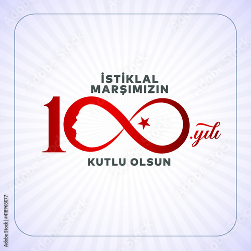 istiklal marsi yazari 100.yil. Mehmet Akif Ersoy Türk şair, yazar, akademisyen ve milletvekili. Translation: Mehmet Akif Ersoy Turkish poet, author, academic and member of parliament. 100 years. Logo.