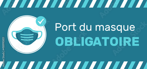 Port du masque obligatoire - Pour se protéger et protéger les autres