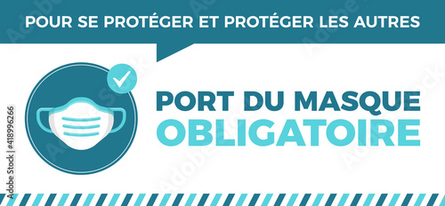 Port du masque obligatoire - Pour se protéger et protéger les autres