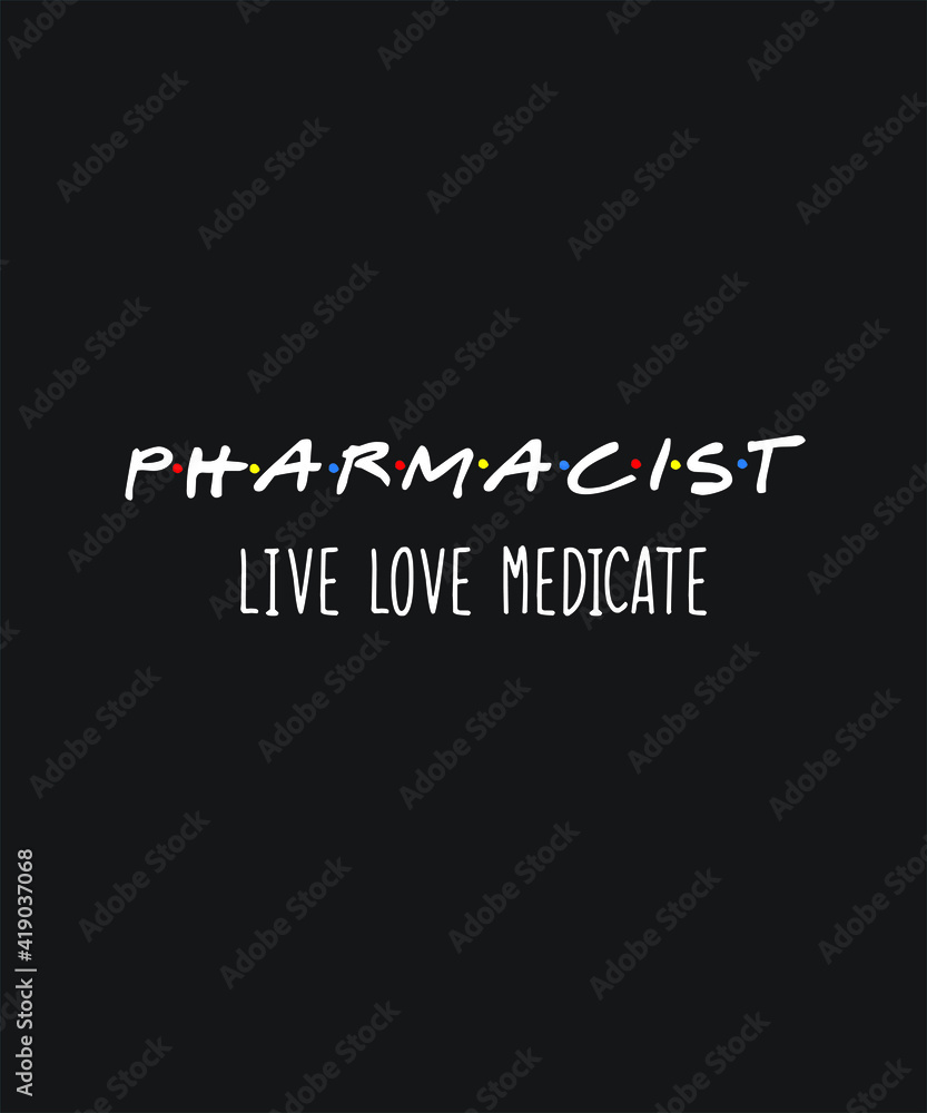 Pharmacist graphic design custom typography vector for t-shirt, logotype, inspiration, motivation, clinic, chemist, lifestyle, healthcare, saying in a high resolution editable printable file Pharmacist graphic design custom typography vector for t-shirt, logotype, inspiration, motivation, clinic, chemist, lifestyle, healthcare, saying in a high resolution editable printable file