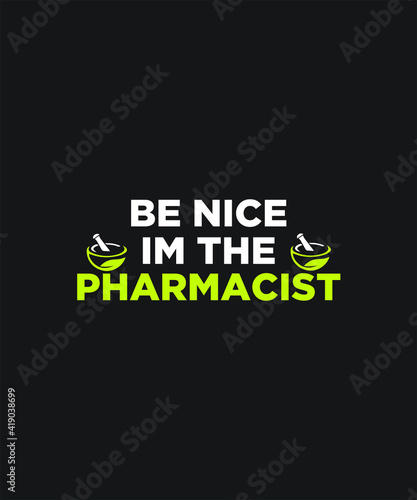 Pharmacist graphic design custom typography vector for t-shirt, logotype, inspiration, motivation, clinic, chemist, lifestyle, healthcare, saying in a high resolution editable printable file