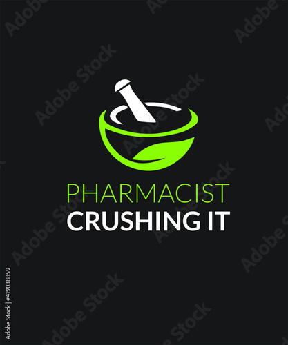 Pharmacist botanical graphic design custom typography vector for t-shirt, logotype, inspiration, motivation, clinic, chemist, lifestyle, healthcare, saying in a high resolution editable printable file