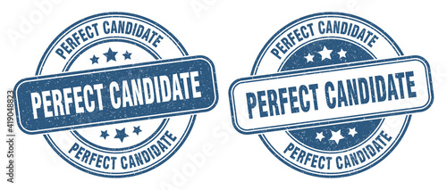 perfect candidate stamp. perfect candidate label. round grunge sign