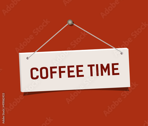 Coffee time sign hanging on red. Realistic sign Coffee time hang on nail. Vector illustration in flat style.