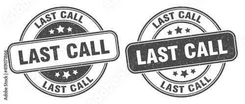 last call stamp. last call label. round grunge sign