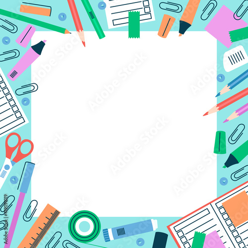 Stationery frame for school theme design. Stationery - pens, pencils, scissors, glue, markers, notepads are scattered around the frame. Flat vector illustration.