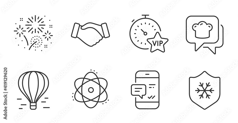 Smartphone notification, Cooking hat and Handshake line icons set. Fireworks, Clean skin and Atom signs. Vip timer, Air balloon symbols. Chat message, Chef, Deal hand. Business set. Vector