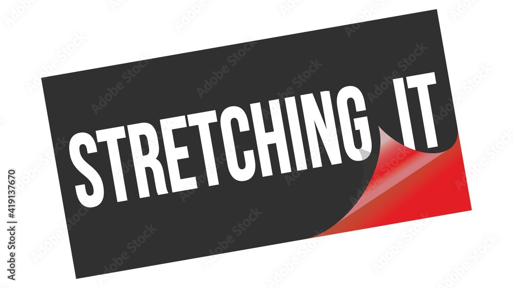 STRETCHING IT text on black red sticker stamp. STRETCHING IT text on black red sticker stamp.