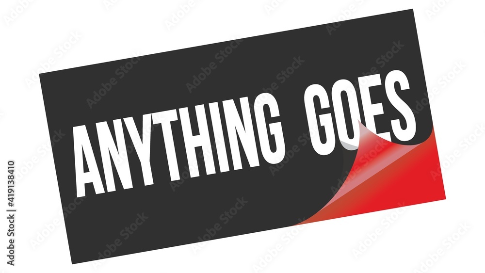 Obraz premium ANYTHING GOES text on black red sticker stamp.