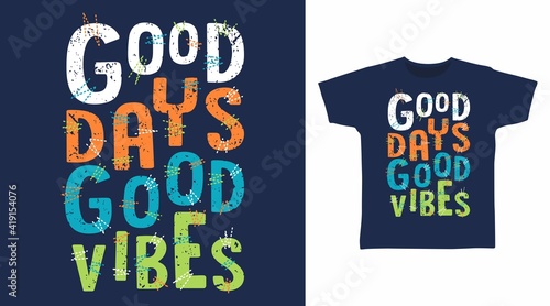 Good days good vibes typography vector illustration design.