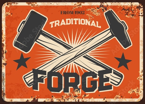 Traditional blacksmith forge rusty metal plate. Crossed smith sledgehammer and hammer with wooden handles engraved vector. Forging artisan workshop banner with vintage typography and rust texture
