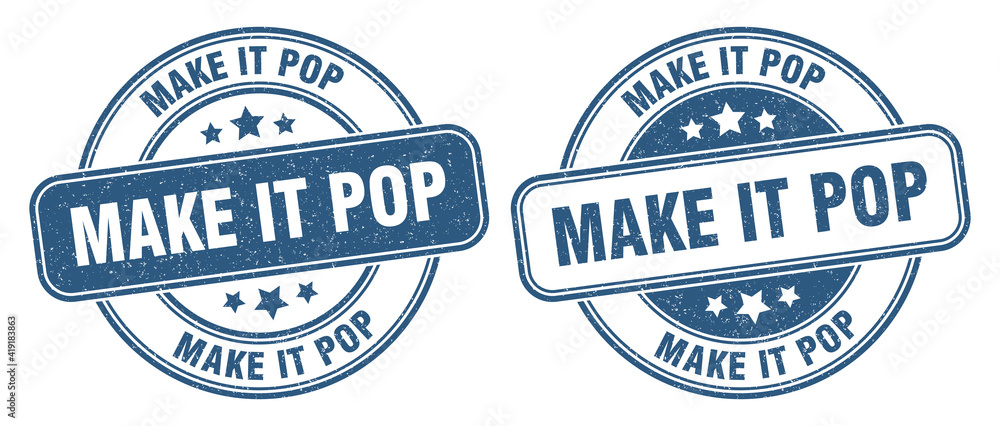 make it pop stamp. make it pop label. round grunge sign make it pop stamp. make it pop label. round grunge sign