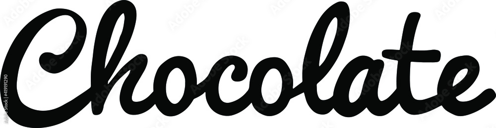 Chocolate lettering calligraphy style print illustration inscription Chocolate lettering calligraphy style print illustration inscription