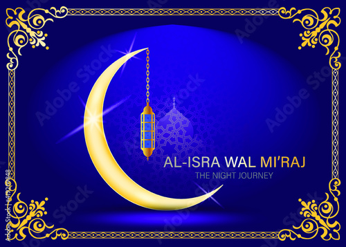 Al-Isra wal Mi'raj  means the two parts of a Night Journey. Vector Illustration of Al-Isra wal Mi'raj