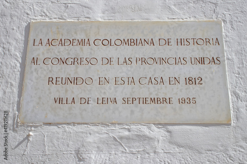 Commemorative plaque: The Colombian Academy of History to the Congress of the United Provinces gathered in this house in 1812 Villa de Leiva September 1935